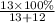 \frac{13 \times 100\%}{13 + 12}