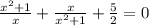 \frac{x^2+1}{x}+ \frac{x}{x^2+1}+ \frac{5}{2}=0\\\\&#10;&#10;