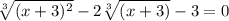 \sqrt[3]{ (x + 3)^{2} } - 2 \sqrt[3]{(x + 3)} - 3 = 0