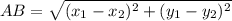 AB= \sqrt{(x_1-x_2)^2+(y_1-y_2)^2}