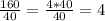 \frac{160}{40}= \frac{4*40}{40}=4