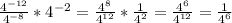 \frac{ 4^{-12} }{ 4^{-8} } * 4^{-2} = \frac{ 4^{8} }{ 4^{12} } * \frac{1}{ 4^{2} } = \frac{ 4^{6} }{ 4^{12} } = \frac{1}{ 4^{6} }