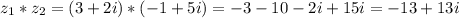 z_1*z_2=(3+2i)*(-1+5i)=-3-10-2i+15i=-13+13i