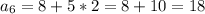 a_{6}=8+5*2=8+10=18