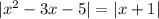 |x^2-3x-5|=|x+1|