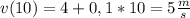 v(10)=4+0,1*10=5 \frac{m}{s}