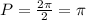 P=\frac{2\pi }{2} =\pi