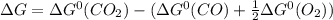 \Delta G = \Delta G^{0}(CO_{2}) - (\Delta G^{0}(CO) + \frac{1}{2} \Delta G^{0}(O_{2}))