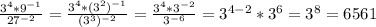 \frac{ 3^{4} * 9^{-1} }{ 27^{-2} }= \frac{3^{4}*( 3^{2} )^{-1} }{ (3^{3} )^{-2} } = \frac{ 3^{4} * 3^{-2} }{ 3^{-6} } = 3^{4-2} * 3^{6} = 3^{8}= 6561