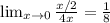 \lim_{x \to 0} \frac{x/2}{4x} = \frac{1}{8}