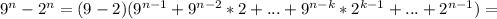 9^n-2^n=(9-2)(9^{n-1}+9^{n-2}*2+...+9^{n-k}*2^{k-1}+...+2^{n-1})=