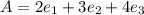 A =2e_1+3e_2+4e_3