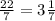 \frac{22}{7}= 3\frac{1}{7}