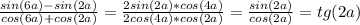 \frac{sin(6a)-sin(2a)}{cos(6a)+cos(2a)}= \frac{2sin(2a)*cos(4a)}{2cos(4a)*cos(2a)} = \frac{sin(2a)}{cos(2a)} =tg(2a)&#10;