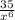 \frac{35}{x^{6} }