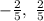 -\frac{2}{5},\ \frac{2}{5}