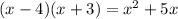 (x-4)(x+3)=x^2+5x