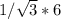 1/ \sqrt{3} *6