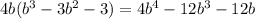 4b(b^3-3b^2-3)=4b^4-12b^3-12b