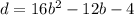 d = 16 {b}^{2} - 12b - 4