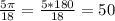 \frac{5 \pi }{18} = \frac{5*180}{18} =50