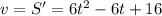 v=S'=6t^{2} -6t+16