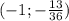 (-1;- \frac{13}{36})