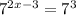 7 ^{2x-3} = 7^3