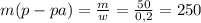 m(p-pa)= \frac{m}{w} = \frac{50}{0,2} =250