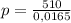 p = \frac{510}{0,0165}