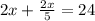 2x+ \frac{2x}{5}=24