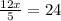 \frac{12x}{5}=24