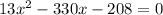 13x^2-330x-208=0