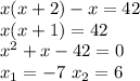 x(x+2)-x=42\\x(x+1)=42\\x^2+x-42=0\\x_1=-7\ x_2=6