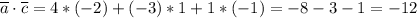 \overline {a} \cdot \overline {c}=4*(-2)+(-3)*1+1*(-1)=-8-3-1=-12