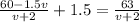 \frac{60 - 1.5v}{v + 2} + 1.5 = \frac{63}{v + 2}