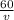 \frac{60}{v}