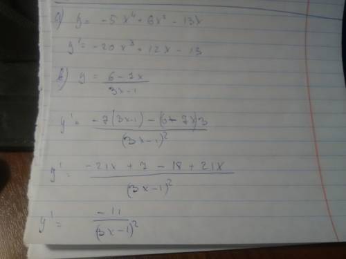 Найти производные следующих функций : a) y=-5x⁴+6x²-13x б) y=(3x-2)⁴ в) y=6-7x/3x-1