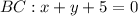 BC:x+y+5=0