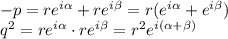 -p=re^{i\alpha}+re^{i\beta}=r(e^{i\alpha}+e^{i\beta})\\&#10;q^2=re^{i\alpha}\cdot re^{i\beta}=r^2e^{i(\alpha+\beta)}