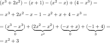 (x^3+2x^2)-(x+1)-(x^2-x)+(4-x^3)=\\\\=x^3+2x^2-x-1-x^2+x+4-x^3=\\\\=(\underbrace {x^3-x^3}_{0})+(\underbrace {2x^2-x^2}_{x^2})+(\underbrace {-x+x}_{0})+(\underbrace {-1+4}_{3})=\\\\=x^2+3