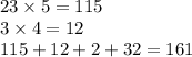 23 \times 5 = 115 \\ 3 \times 4 = 12 \\ 115 + 12 + 2 + 32 = 161