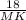 \frac{18}{MK}