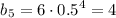 $b_5=6\cdot0.5^4=4$