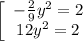 \left[\begin{array}{ccc} - \frac{2}{9} y^{2} =2 \\12 y^{2} =2\end{array}