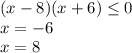 (x-8)(x+6) \leq 0 \\ x=-6 \\ x=8