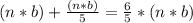 (n*b)+ \frac{(n*b)}{5} = \frac{6}{5} *(n*b)