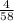 \frac{4}{58}