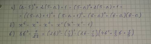Разложите на множители а (a-5)в квадрате +2(5-a)+1 б x в шестой - x в четвертой - x в квадрате в 8b