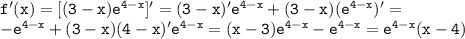 \mathtt{f'(x)=[(3-x)e^{4-x}]'=(3-x)'e^{4-x}+(3-x)(e^{4-x})'=}\\\mathtt{-e^{4-x}+(3-x)(4-x)'e^{4-x}=(x-3)e^{4-x}-e^{4-x}=e^{4-x}(x-4)}